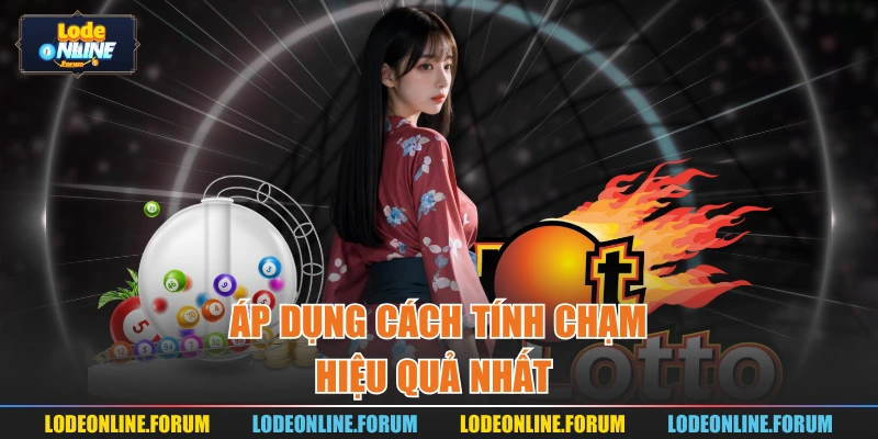 Áp dụng cách tính chạm hiệu quả nhất