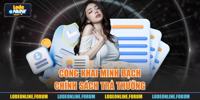 Công khai minh bạch chính sách trả thưởng