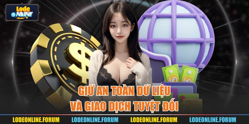 Giữ an toàn dữ liệu và giao dịch tuyệt đối