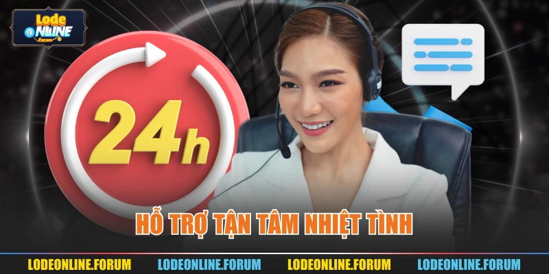 Hỗ trợ tận tâm nhiệt tình
