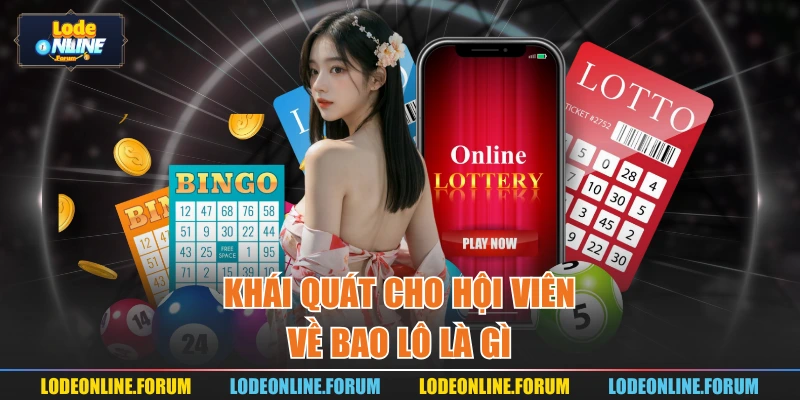 Khái quát cho hội viên về bao lô là gì