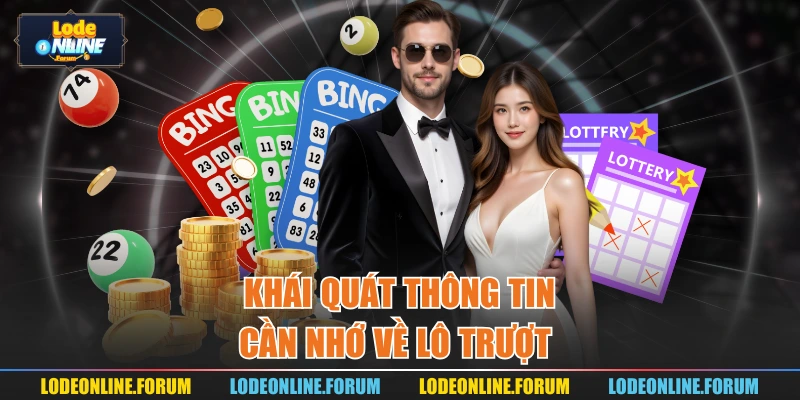 Khái quát thông tin cần nhớ về lô trượt 