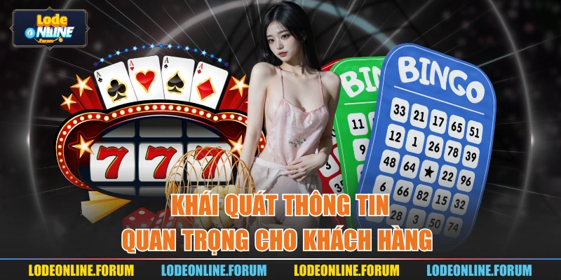 Khái quát thông tin quan trọng cho khách hàng 