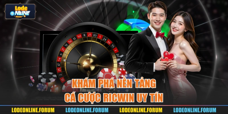 Khám phá nền tảng cá cược Ricwin uy tín