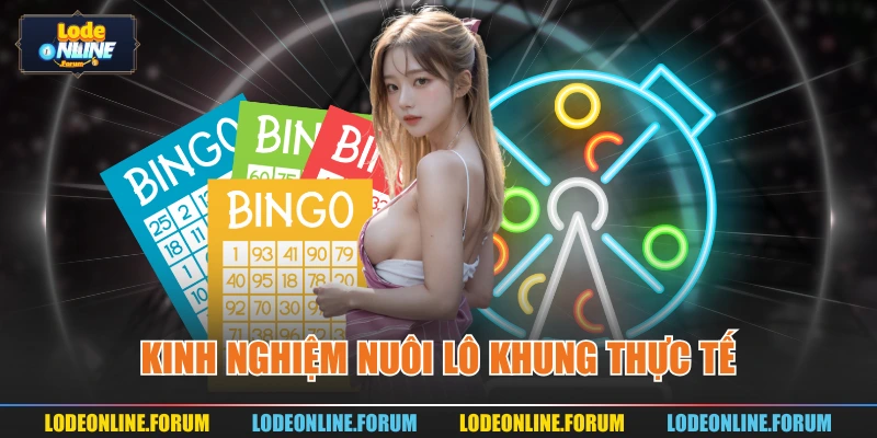 Kinh nghiệm nuôi lô khung thực tế