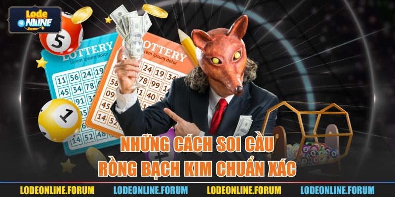 Những cách soi cầu rồng bạch kim chuẩn xác